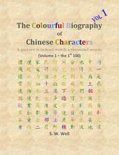 The Colourful Biography of Chinese Characters, Volume 1