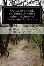 Outward Bound, Or, Young America Afloat