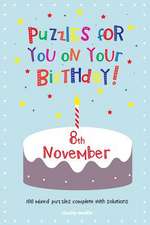 Puzzles for You on Your Birthday - 8th November