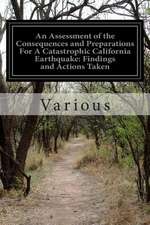 An Assessment of the Consequences and Preparations for a Catastrophic California Earthquake