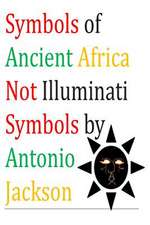 Symbols of Ancient Africa Not Illuminati Symbols