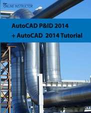 AutoCAD P&id 2014 + AutoCAD 2014 Tutorial