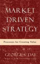 Market Driven Strategy: Processes for Creating Value