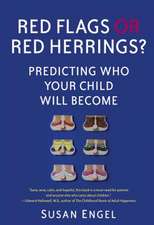 Red Flags or Red Herrings?: Predicting Who Your Child Will Become