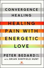 Bedard, P: Convergence Healing