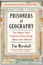 Prisoners of Geography: Ten Maps That Explain Everything about the World