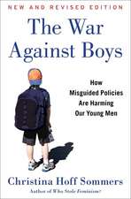 The War Against Boys: How Misguided Policies Are Harming Our Young Men