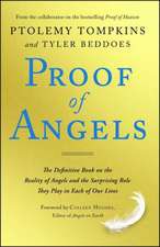 Proof of Angels: The Definitive Book on the Reality of Angels and the Surprising Role They Play in Each of Our Lives