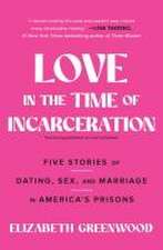 Love in the Time of Incarceration