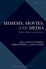 Mimesis, Movies, and Media: Violence, Desire, and the Sacred, Volume 3