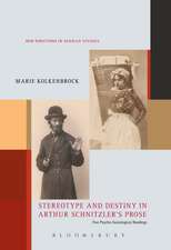 Stereotype and Destiny in Arthur Schnitzler’s Prose