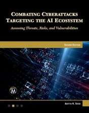 Combating Cyberattacks Targeting the AI Ecosystem, Second Edition