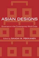 Asian Designs – Governance in the Contemporary World Order