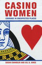 Casino Women – Courage in Unexpected Places