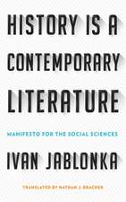 History Is a Contemporary Literature – Manifesto for the Social Sciences