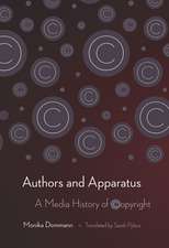 Authors and Apparatus – A Media History of Copyright