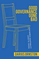 Good Governance Gone Bad – How Nordic Adaptability Leads to Excess