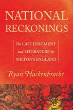 National Reckonings – The Last Judgment and Literature in Milton′s England