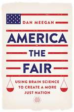 America the Fair – Using Brain Science to Create a More Just Nation