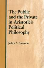 The Public and the Private in Aristotle`s Political Philosophy