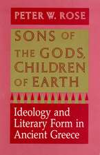 Sons of the Gods, Children of Earth – Ideology and Literary Form in Ancient Greece