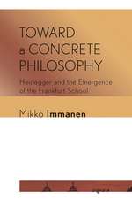 Toward a Concrete Philosophy – Heidegger and the Emergence of the Frankfurt School