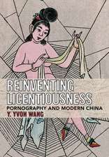 Reinventing Licentiousness – Pornography and Modern China