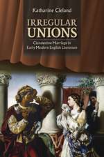 Irregular Unions – Clandestine Marriage in Early Modern English Literature