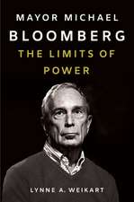 Mayor Michael Bloomberg – The Limits of Power