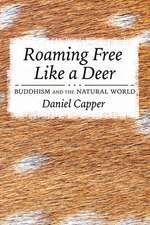 Roaming Free Like a Deer – Buddhism and the Natural World