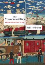 The Neomercantilists – A Global Intellectual History