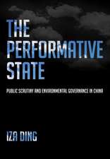 The Performative State – Public Scrutiny and Environmental Governance in China