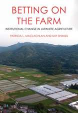 Betting on the Farm – Institutional Change in Japanese Agriculture