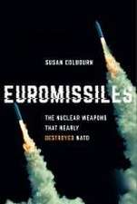 Euromissiles – The Nuclear Weapons That Nearly Destroyed NATO