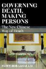 Governing Death, Making Persons – The New Chinese Way of Death