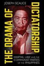 The Drama of Dictatorship – Martial Law and the Communist Parties of the Philippines