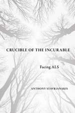 Crucible of the Incurable – Facing ALS