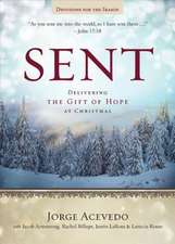 Sent Devotions for the Season: Delivering the Gift of Hope at Christmas