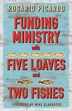 Funding Ministry with Five Loaves and Two Fishes