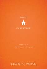 Small on Purpose