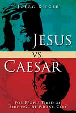 Jesus vs. Caesar