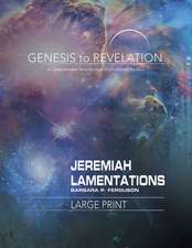 Genesis to Revelation: Jeremiah, Lamentations Participant Book