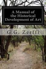 A Manual of the Historical Development of Art