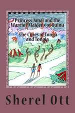 Princess Janai and the Warrior Maidens of Quinu