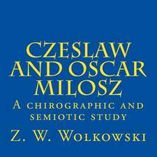 Czeslaw and Oscar Milosz