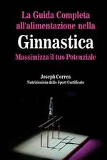 La Guida Completa All'alimentazione Nella Ginnastica