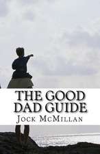 The Good Dad Guide