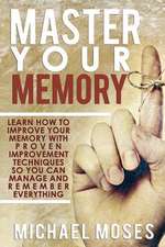 Master Your Memory