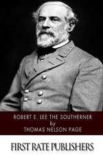 Robert E. Lee the Southerner