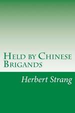 Held by Chinese Brigands